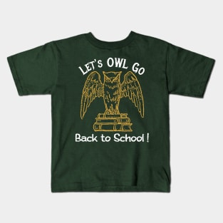 Let’s Owl Go Back to First Day of School Dark Academia Bird Kids T-Shirt